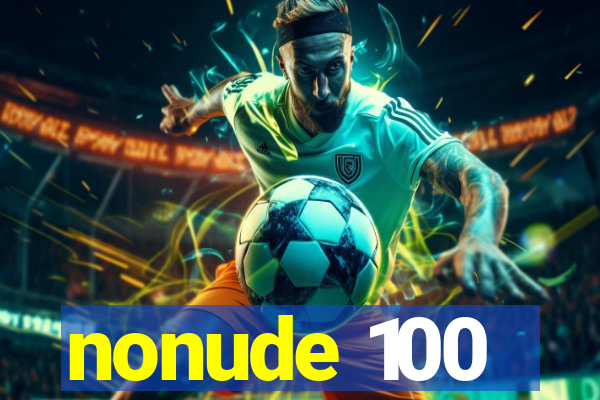 nonude 100